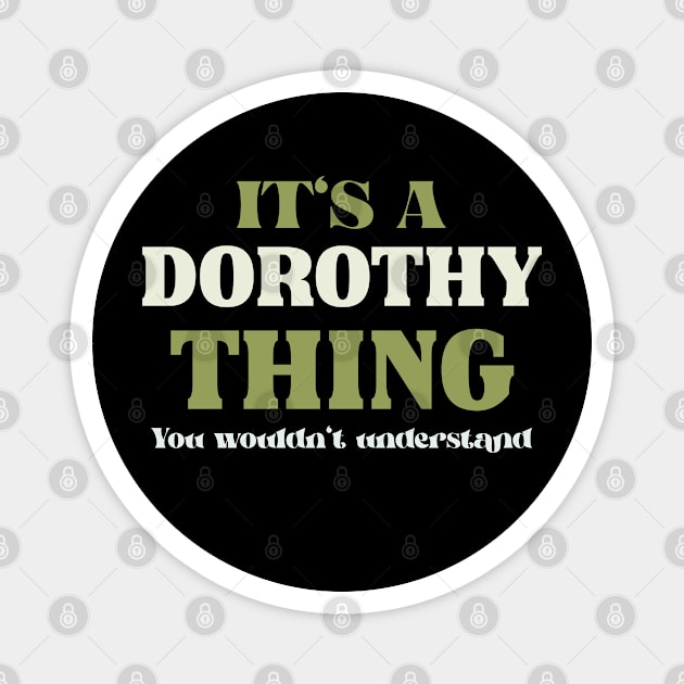 It's a Dorothy Thing You Wouldn't Understand Magnet by victoria@teepublic.com